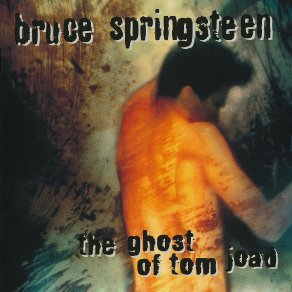 Bruce Springsteen: The Ghost of Tom Joad (1995)